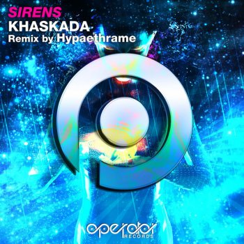Khaskada feat. Hypaethrame Sirens - Hypaethrame Remix