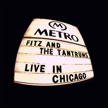 Fitz and The Tantrums Breakin' The Chains of Love - Live In Chicago