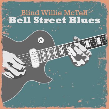 Blind Willie McTell feat. Kate McTell Ticket Agent Blues