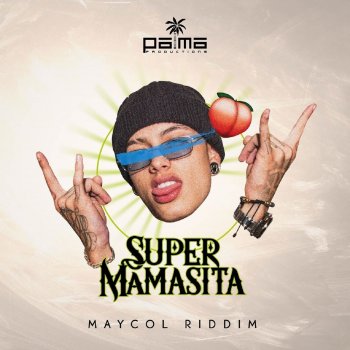 Maycol Riddim Super Mamasita