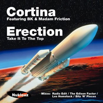 Cortina feat. BK, Madam Friction & The Edison Factor Erection (Take It To The Top) - Edison Factor Remix