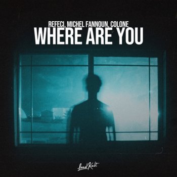 Refeci feat. Michel Fannoun & Colone Where Are You
