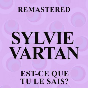 Sylvie Vartan Fais ce que tu veux - Remastered