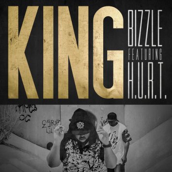 Bizzle feat. H.U.R.T. King