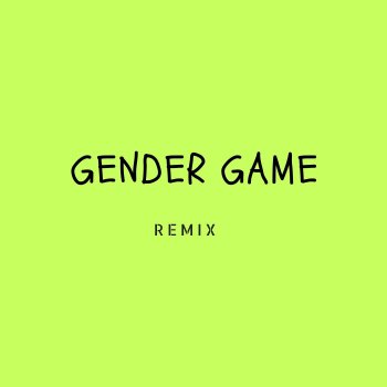 Tamtam Gender Game - Remix