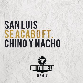 Sanluis feat. Chino & Nacho & Gian Varela Se Acabó - Gian Varela Remix