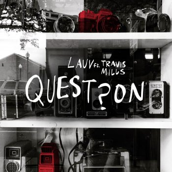 Lauv feat. Travis Mills Question