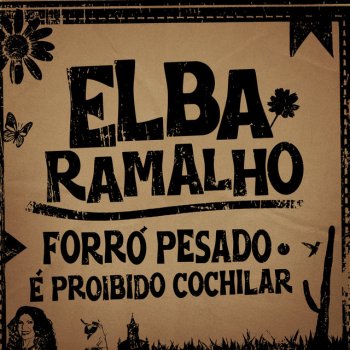 Elba Ramalho Forró Pesado / É Proibido Cochilar - Ao Vivo