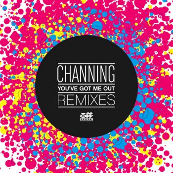 Channing You've got me out - Toolbox Remix