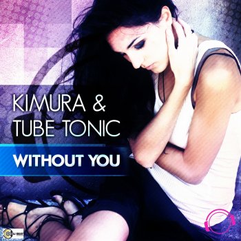 Kimura & Tube Tonic Without You (Cc.K Remix Edit)