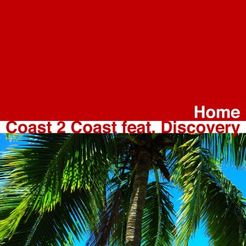 Coast 2 Coast feat. Discovery Home (Tiesto Radio Edit)