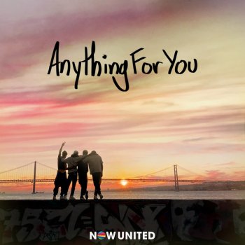 Now United Anything For You