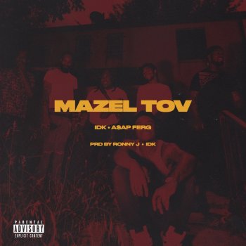 IDK feat. A$AP Ferg MAZEL TOV