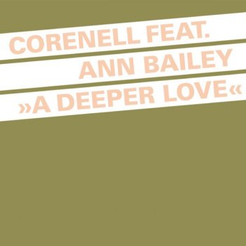 Corenell feat. Ann Bailey A Deeper Love (club mix)