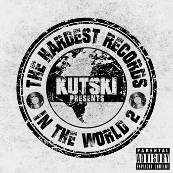 Kutski The Hardest Records In The World Volume 2 - Continuous DJ Mix
