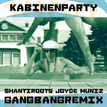 Skero feat. Joyce Muniz Skero "Kabinenparty Shantiroots & Joyce Muniz Gangbang Remix" - Radio Version