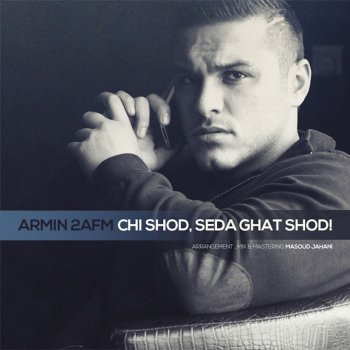 Armin 2AFM Chi Shod, Seda Ghat Shod! - Single