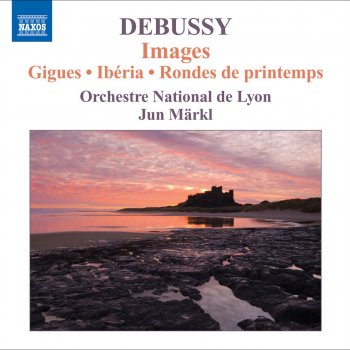 Claude Debussy feat. Orchestre National De Lyon & Jun Markl Images pour orchestre, L. 122: No. 1. Gigues