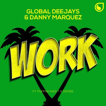 Global Deejays feat. Danny Marquez, Puppah Nas-T & Denise Work