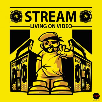 Stream Living on Video (Extended)