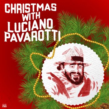 Luciano Pavarotti Adeste Fideles-O Come All Ye Faithful