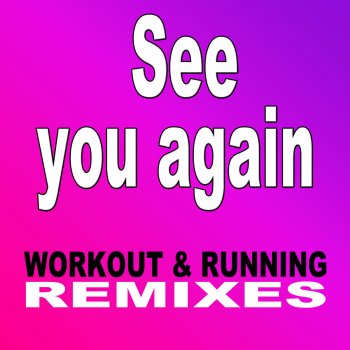 Trippin' See You Again (Remix 128 Bpm Workout & Running)