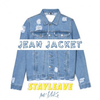 Stayleave feat. MIKE Jean Jacket