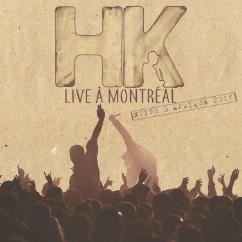 HK Give me (un autre chant de bataille) (Live a Paris)