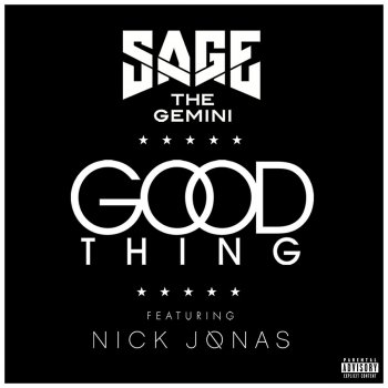 Sage The Gemini feat. Nick Jonas Good Thing