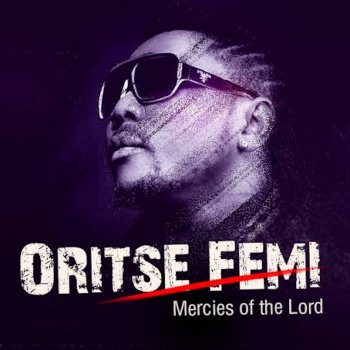 Oritsefemi Mercies of the Lord