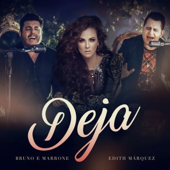 Bruno & Marrone feat. Edith Márquez Deja