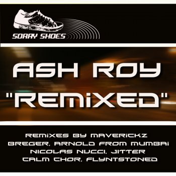 Ash Roy feat. Vasudha Very Strong - Calm Chor Remix
