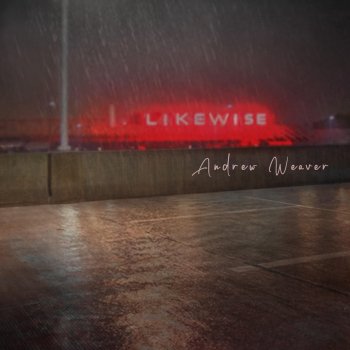 Andrew Weaver Likewise