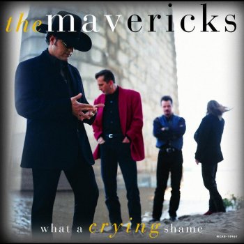 The Mavericks There Goes My Heart