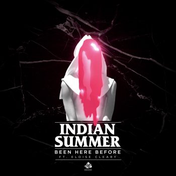 Indian Summer feat. Eloise Cleary Been Here Before
