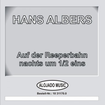 Hans Albers Erfolgssong