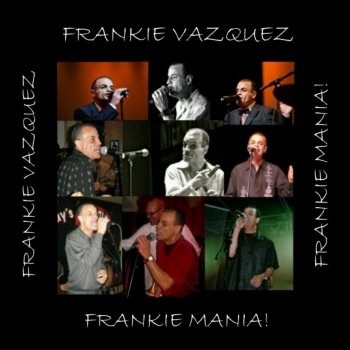 Frankie Vazquez Naña Sere