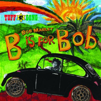 Bob Marley feat. The Wailers Three Little Birds (B Is for Bob Version)