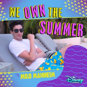 Milo Manheim We Own the Summer