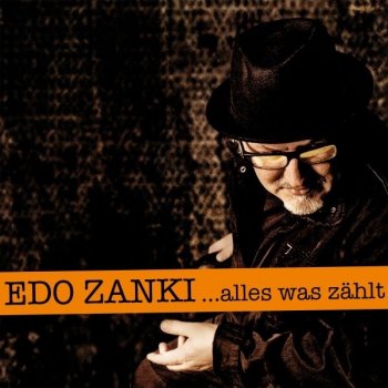 Edo Zanki Sag kein Wort