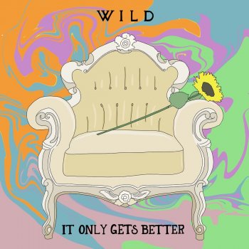 WILD It Only Gets Better