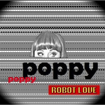 Poppy Robot Love