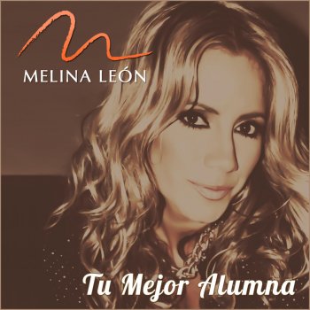 Melina Leon Tu Mejor Alumna