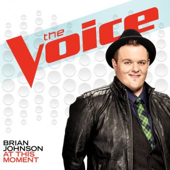 Brian Johnson At This Moment - The Voice Performance