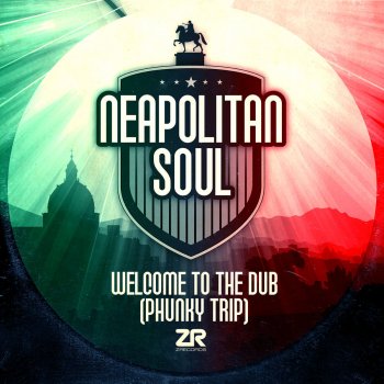 Neapolitan Soul Welcome to the Dub (Phunky Trip)