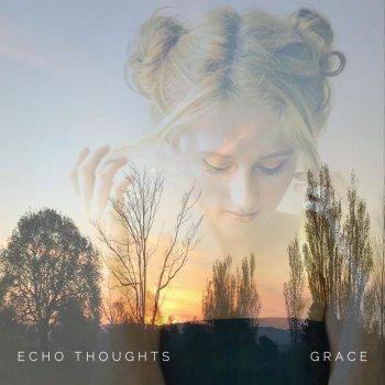 Grace Echo Thoughts