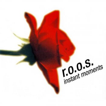 R.O.O.S. Instatnt Moments (Dance Therapy Mix)