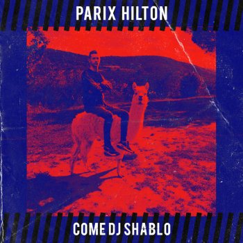 Parix Hilton Come DJ Shablo