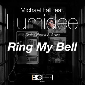 Michael Fall feat. Lumidee, Rick Ellback & Aziza Ring My Bell - Rick Ellback Radio Edit