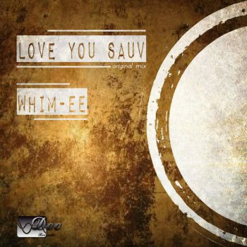 Whim ee Love You Sauv - Original Mix